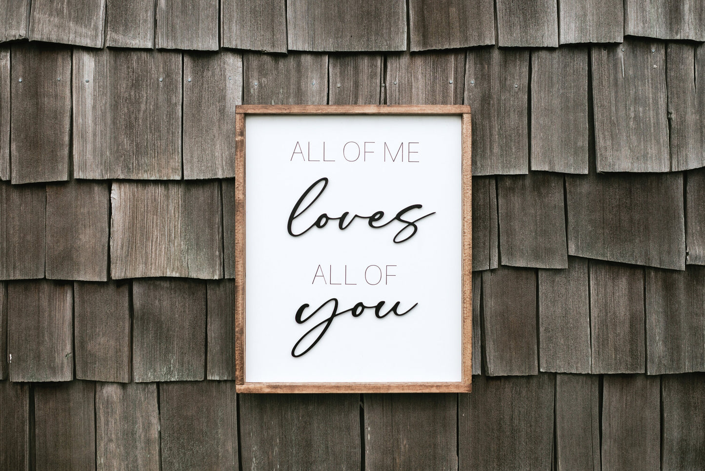 All Of Me, Loves All Of You 3D Sign